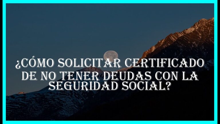 certificado libre de deudas seguridad social