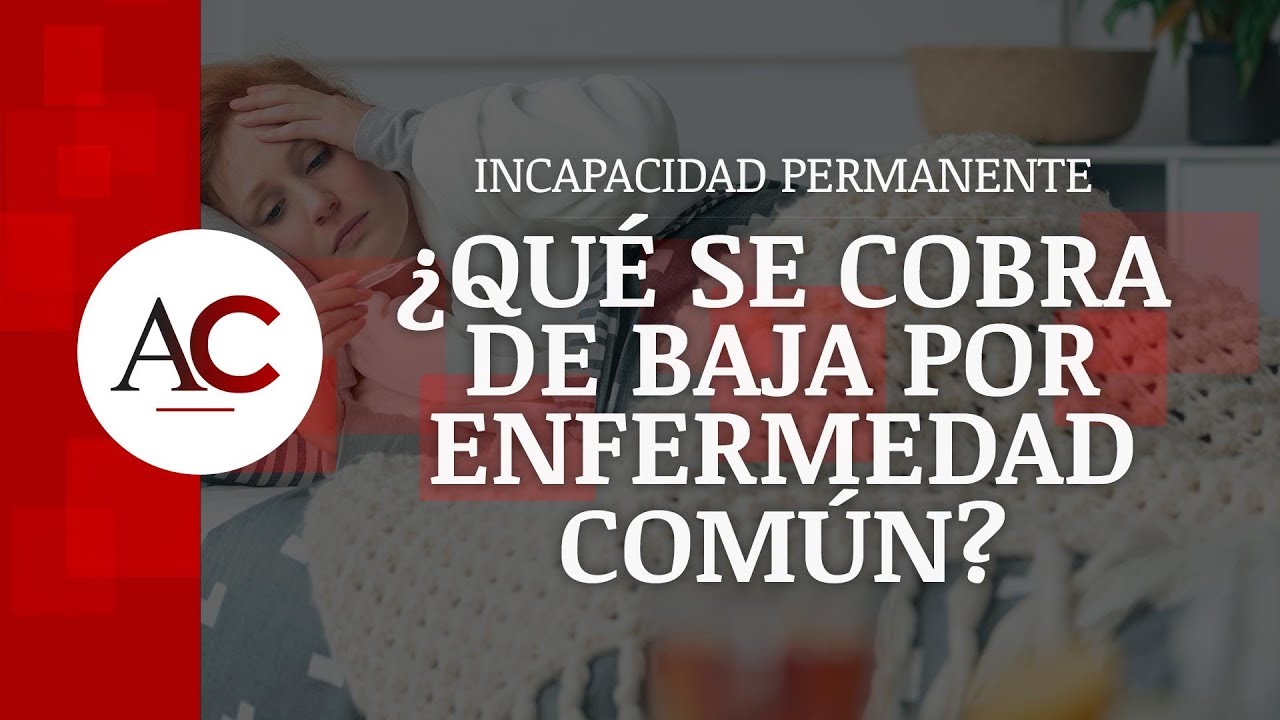 como funciona la baja por enfermedad comun