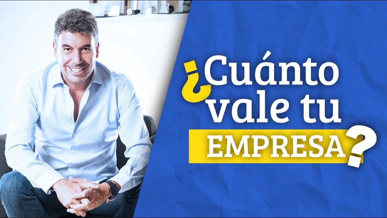 como se calcula el valor de una empresa para venderla