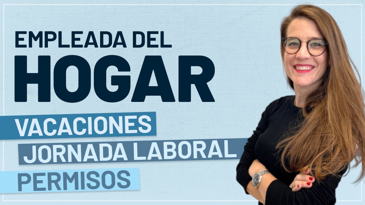 cómo se cuentan las vacaciones de las empleadas de hogar
