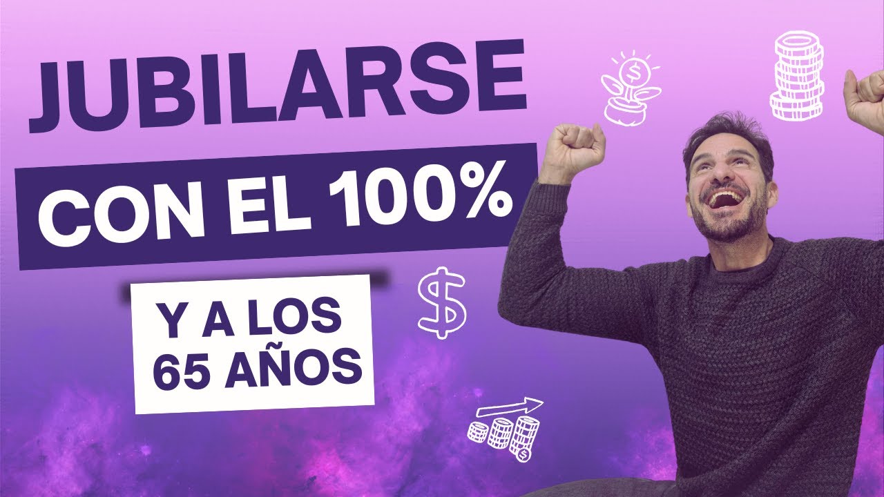 condiciones para jubilarse a los 65 años