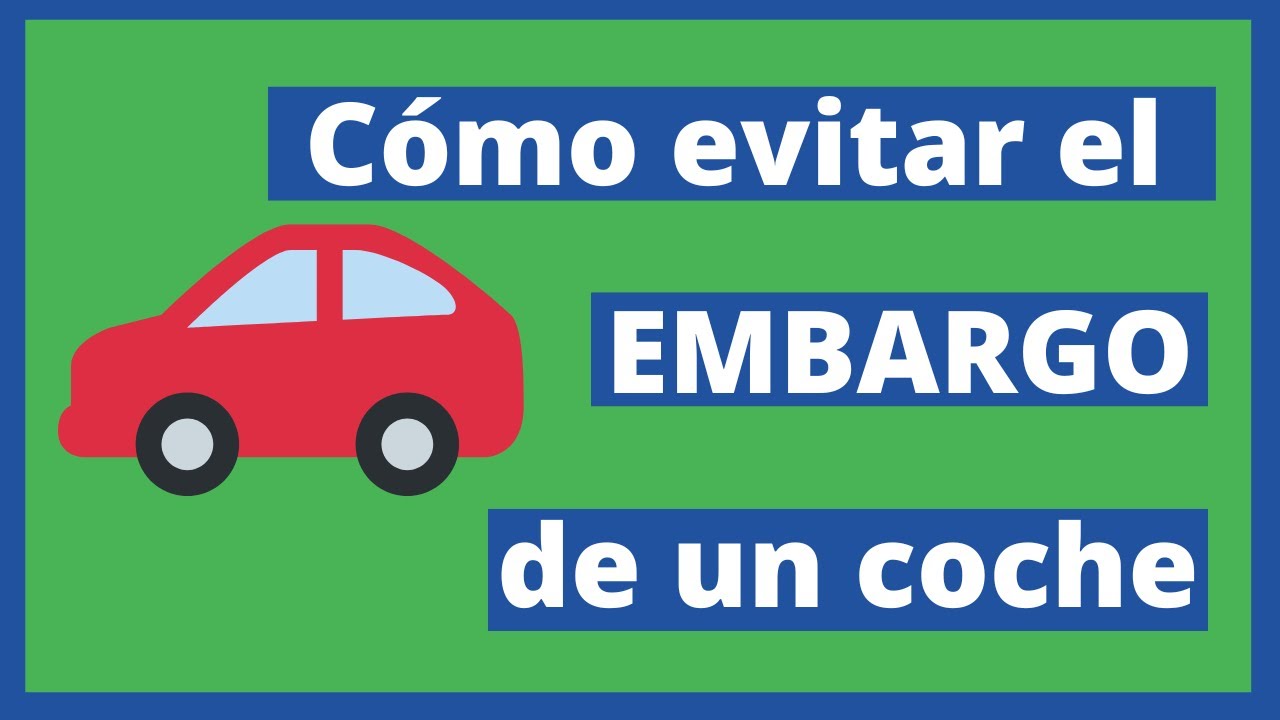 cuando prescribe un embargo de un coche
