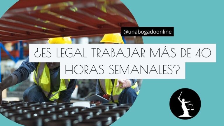 cuantas horas es legal trabajar a la semana
