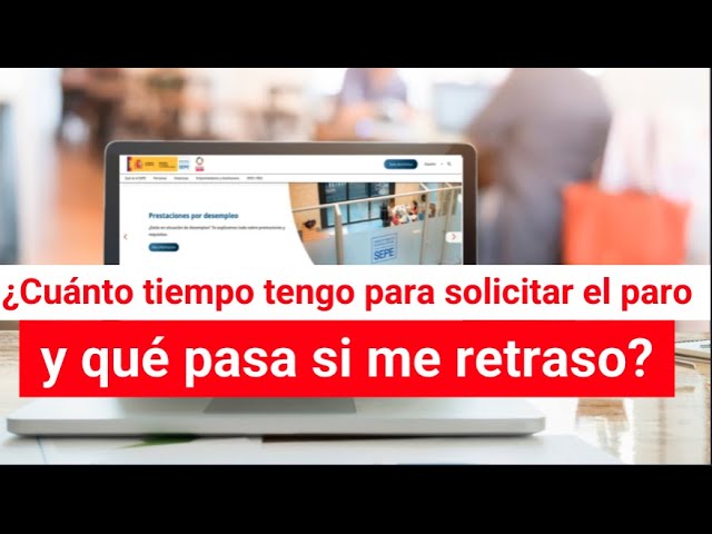 cuanto tiempo tengo para solicitar el paro desde que me despiden