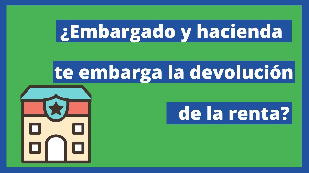 embargo de nómina y declaración de la renta