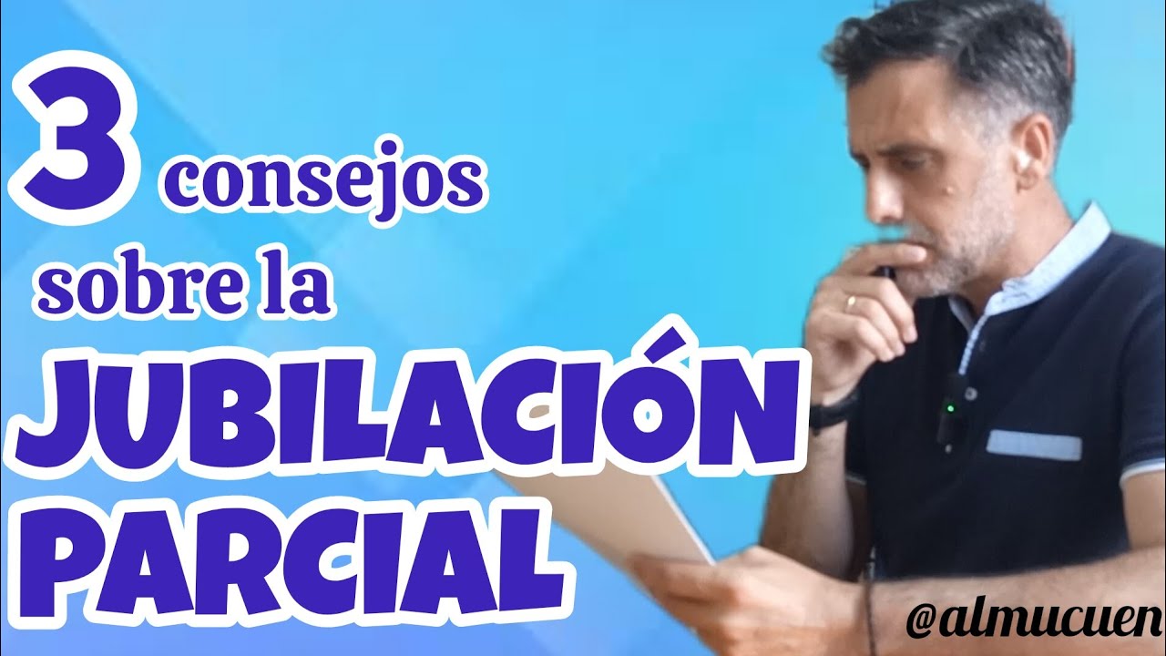 pasar de jubilación parcial a total como se calcula