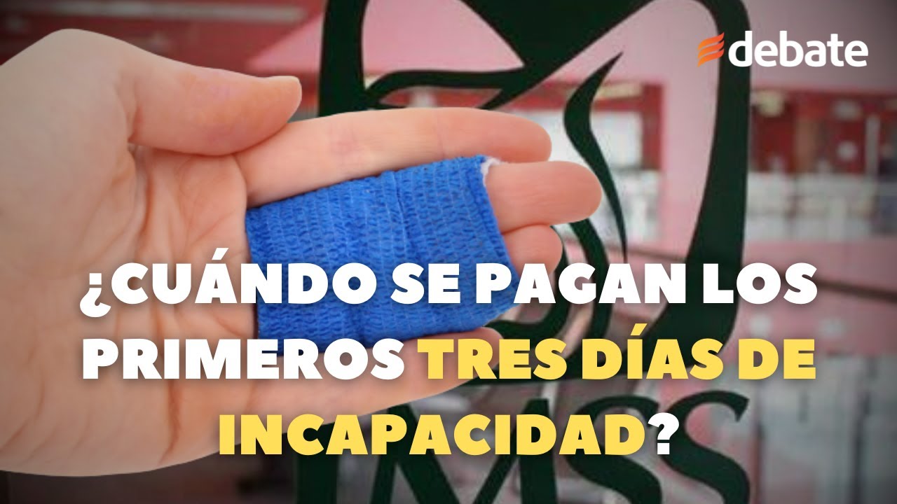 primeros tres dias de incapacidad quien los paga