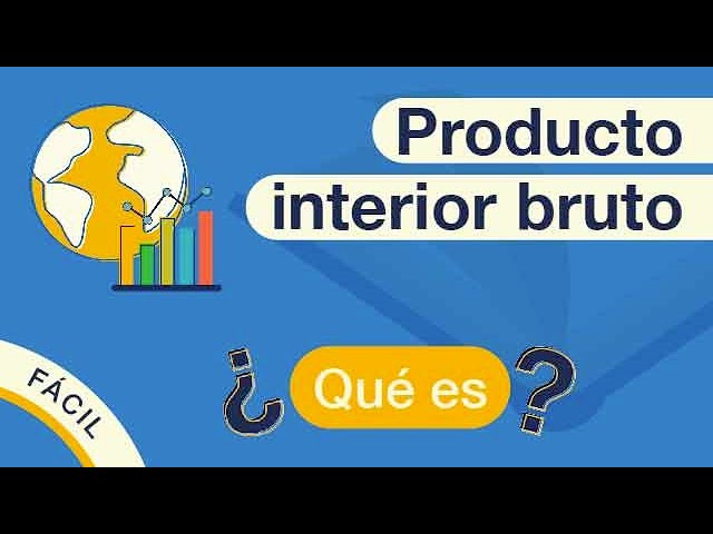 qué es el producto interior bruto de un país