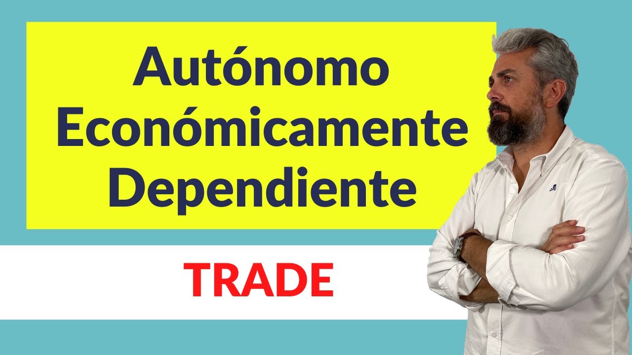 que es un autonomo economicamente dependiente