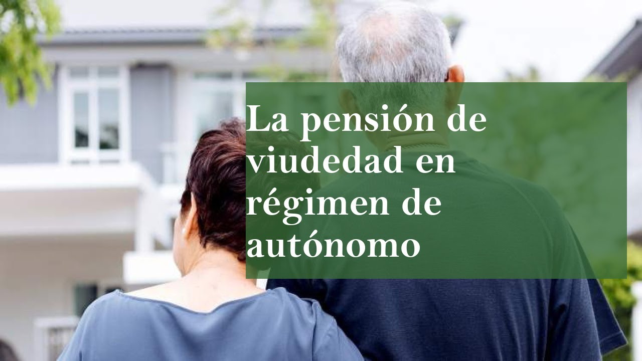 que paga le queda a una viuda de un autónomo