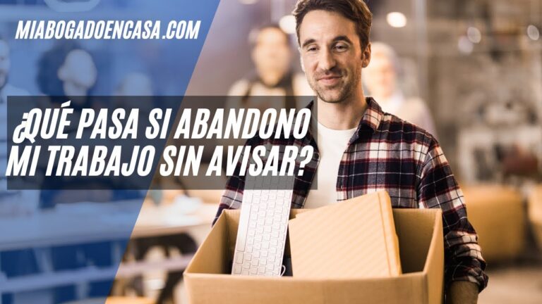 que pasa si me voy de la empresa sin avisar