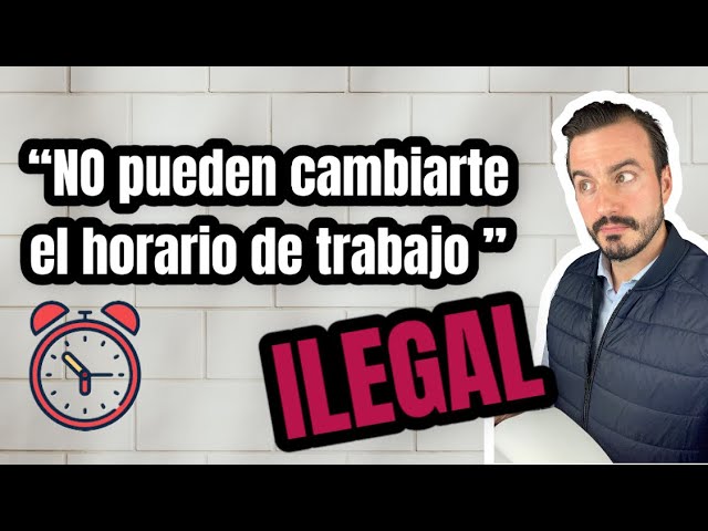 qué pasa si no acepto el cambio de horario de trabajo
