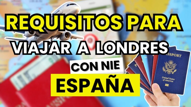 requisitos para viajar a londres desde españa con nie