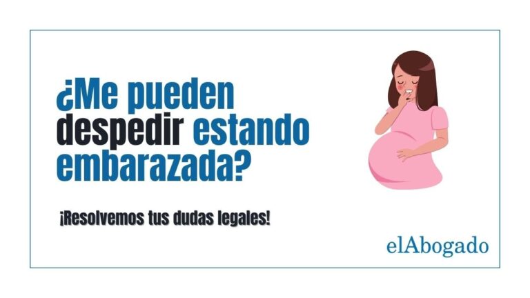 te pueden despedir estando embarazada con contrato indefinido en españa