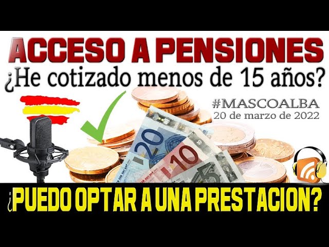 tengo 52 años y no tengo 15 años cotizados